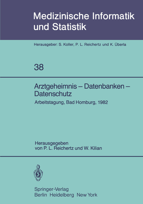 Arztgeheimnis — Datenbanken — Datenschutz von Kilian,  W., Reichertz,  P. L.