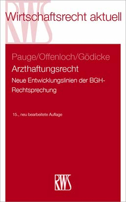 Arzthaftungsrecht von Gödicke,  Patrick, Offenloch,  Thomas, Pauge,  Burkhard