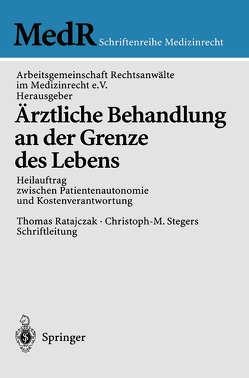 Ärztliche Behandlung an der Grenze des Lebens von Ratajczak,  Thomas, Stegers,  Christoph M