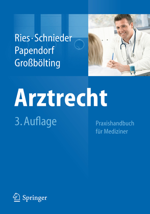 Arztrecht von Großbölting,  Ralf, Papendorf,  Björn, Ries,  Hans-Peter, Schnieder,  Karl-Heinz