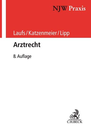 Arztrecht von Katzenmeier,  Christian, Laufs,  Adolf, Lipp,  Volker