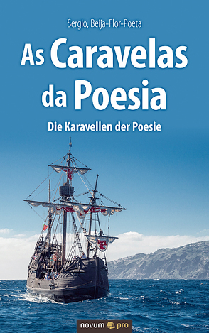 As Caravelas da Poesia / Die Karavellen der Poesie von Beija-Flor-Poeta,  Sergio, 