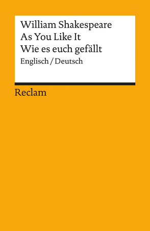 As You Like It /Wie es euch gefällt von Geisen,  Herbert, Shakespeare,  William, Wessels,  Dieter