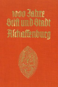 Aschaffenburger Jahrbuch für Geschichte, Landeskunde und Kunst des Untermaingebietes von Fischer,  Willibald