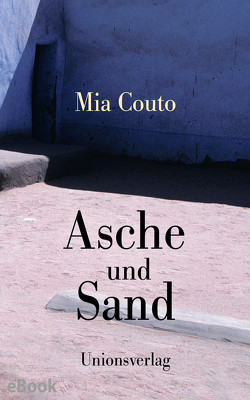 Asche und Sand von Couto,  Mia, Schweder-Schreiner,  Karin von