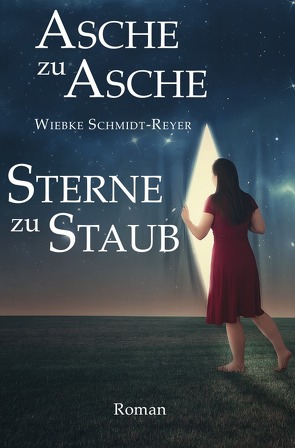 Asche zu Asche, Sterne zu Staub von Schmidt-Reyer,  Wiebke