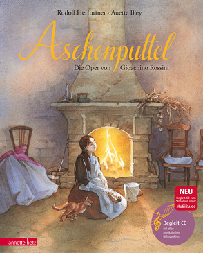 Aschenputtel (Das musikalische Bilderbuch mit CD und zum Streamen) von Bley,  Anette, Herfurtner,  Rudolf