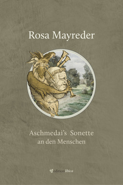 Aschmedai’s Sonette an den Menschen von Klein,  Simone Stefanie, Mayreder,  Rosa