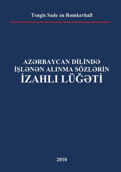 Aserbaidschanisches Fremdwörterbuch von Sade zu Romkerhall,  Tengis