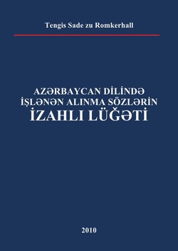 Aserbaidschanisches Fremdwörterbuch von Sade zu Romkerhall,  Tengis