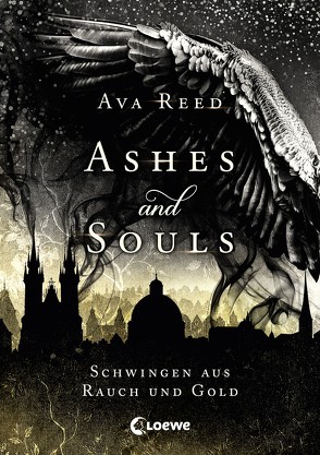 Ashes and Souls – Schwingen aus Rauch und Gold von Reed,  Ava