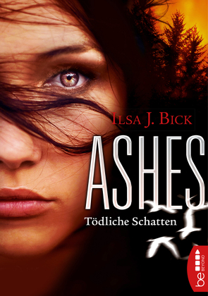 Ashes – Tödliche Schatten von Bick,  Ilsa J., Schermer-Rauwolf,  Gerlinde, Schuhmacher,  Sonja, Weiss,  Robert A