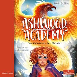 Ashwood Academy – Das Geheimnis des Phönix (Ashwood Academy 2) von Ahlborn,  Jodie, Mueller,  Karin