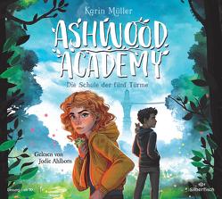Ashwood Academy – Die Schule der fünf Türme (Ashwood Academy 1) von Ahlborn,  Jodie, Mueller,  Karin