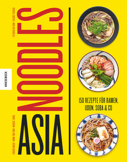 Asia Noodles von Ertl,  Helmut, Masui,  Chihiro, Trân,  Minh-Tâm, Yoshida,  Taisuke, Zhang,  Margot