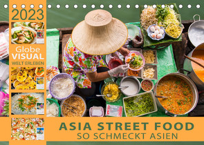 ASIA STREET FOOD – So schmeckt Asien (Tischkalender 2023 DIN A5 quer) von VISUAL,  Globe