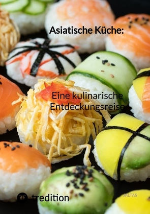 Asiatische Küche: Eine kulinarische Entdeckungsreise von Jaltas