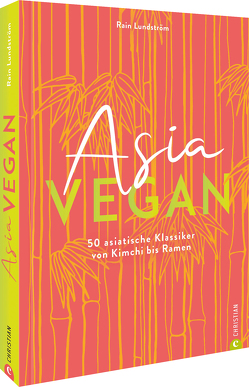 Asia vegan von Bahlk,  Vera, Lundström,  Rain