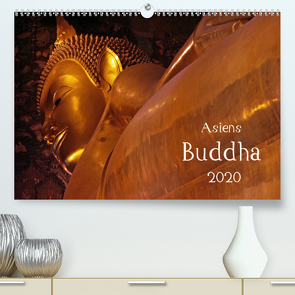 Asiens Buddha (Premium, hochwertiger DIN A2 Wandkalender 2020, Kunstdruck in Hochglanz) von G. Zucht,  Peter