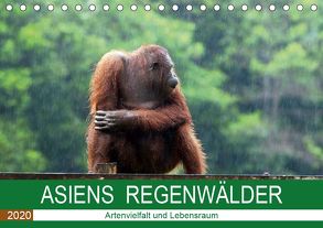 ASIENS REGENWÄLDER Artenvielfalt und Lebensraum (Tischkalender 2020 DIN A5 quer) von Gärtner,  Oliver