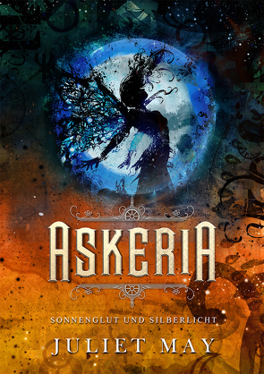 Askeria: Sonnenglut und Silberlicht von May,  Juliet