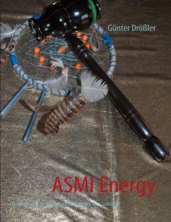 ASMI Energy von Drößler,  Günter