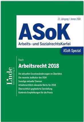 ASoK-Spezial Arbeitsrecht 2018 von Rauch,  Thomas