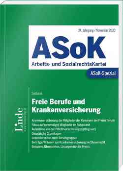 ASoK-Spezial Freie Berufe und Krankenversicherung von Sedlacek,  Werner