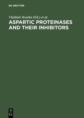 Aspartic Proteinases and Their Inhibitors von Federation of European Biochemical Societies, Kostka,  Vladimír