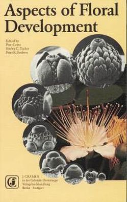Aspects of Floral Development von Endress,  Peter K., Erbar,  Claudia, Leins,  Peter, Tucker,  Shirley C.