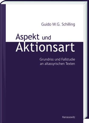 Aspekt und Aktionsart von Schilling,  Guido