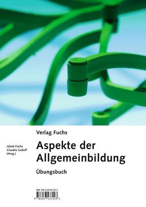 Aspekte der Allgemeinbildung. Die Lernbereiche: Gesellschaft und Sprache /Kommunikation / Aspekte der Allgemeinbildung von Caduff,  Claudio, Fuchs,  Jakob