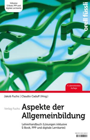 Aspekte der Allgemeinbildung – Lehrerhandbuch von Caduff,  Claudio, Fuchs,  Jakob