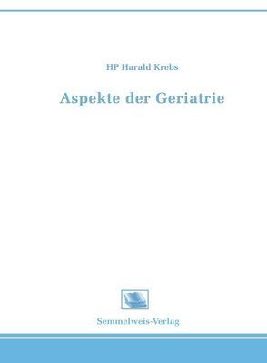 Aspekte der Geriatrie von Krebs,  Harald