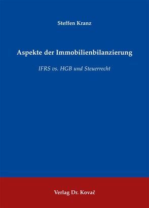 Aspekte der Immobilienbilanzierung von Kranz,  Steffen