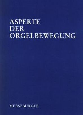 Aspekte der Orgelbewegung von Reichling,  Alfred