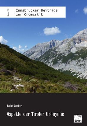 Aspekte der Tiroler Oronymie von Jambor,  Judith