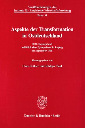 Aspekte der Transformation in Ostdeutschland. von Köhler,  Claus, Pohl,  Rüdiger