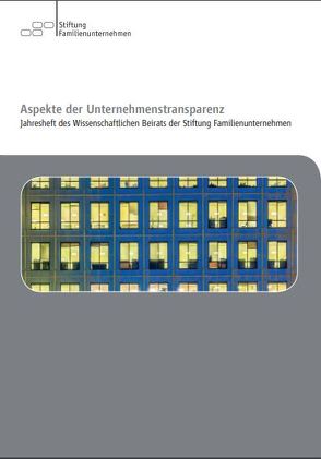 Aspekte der Unternehmenstransparenz von Di Fabio,  Prof. Dr. Udo, Ehrke-Rabel,  Prof. Dr. Tina, Fuest,  Prof. Dr. Dr. h.c. Clemens, Windthorst,  Prof. Dr. Kay