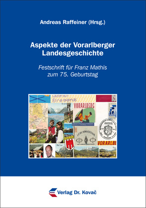Aspekte der Vorarlberger Landesgeschichte von Raffeiner,  Andreas