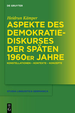 Aspekte des Demokratiediskurses der späten 1960er Jahre von Kämper,  Heidrun