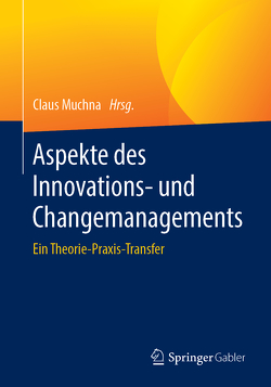 Aspekte des Innovations- und Changemanagements von Muchna,  Claus