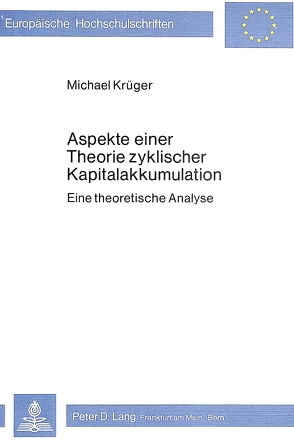 Aspekte einer Theorie zyklischer Kapitalakkumulation von Krüger,  Michael
