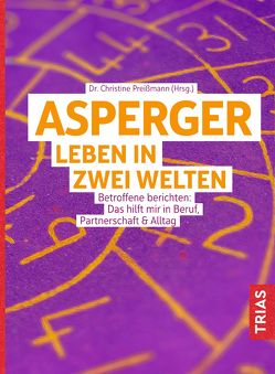 Asperger: Leben in zwei Welten von Preißmann,  Christine