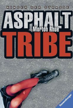 Asphalt Tribe von Rhue,  Morton, Schmitz,  Werner