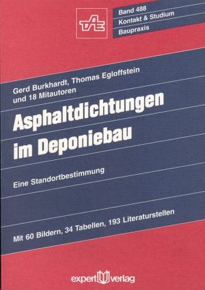 Asphaltdichtungen im Deponiebau von Burkhardt,  Gerd, Egloffstein,  Thomas