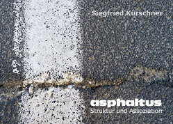 asphaltus – Struktur und Assoziation von Kürschner,  Siegfried