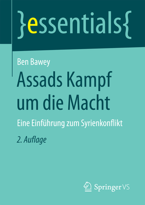 Assads Kampf um die Macht von Bawey,  Ben