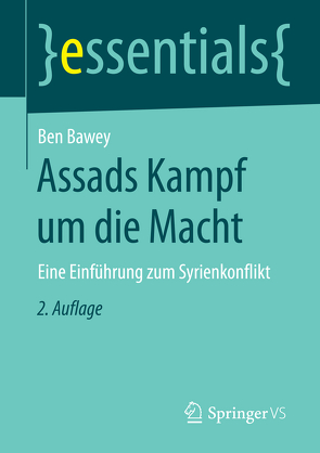 Assads Kampf um die Macht von Bawey,  Ben