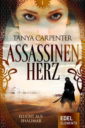 Assassinenherz: Flucht aus Shalimar von Carpenter,  Tanya